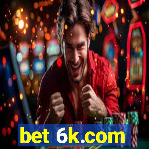 bet 6k.com